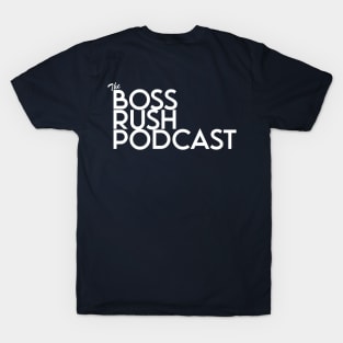 Boss Rush Podcast Logo Word White T-Shirt